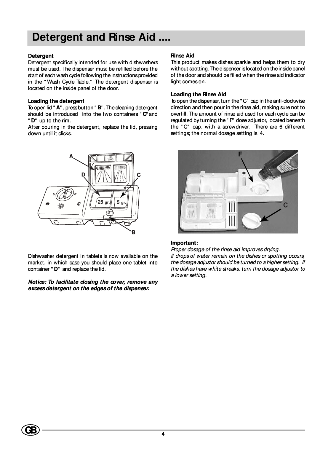 Indesit DI 67 manual Detergent and Rinse Aid, Loading the detergent, A D C, Loading the Rinse Aid 