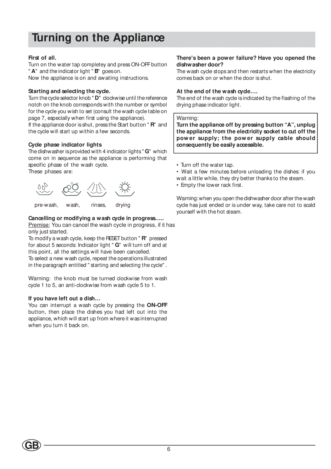 Indesit DVG 622 manual Turning on the Appliance 