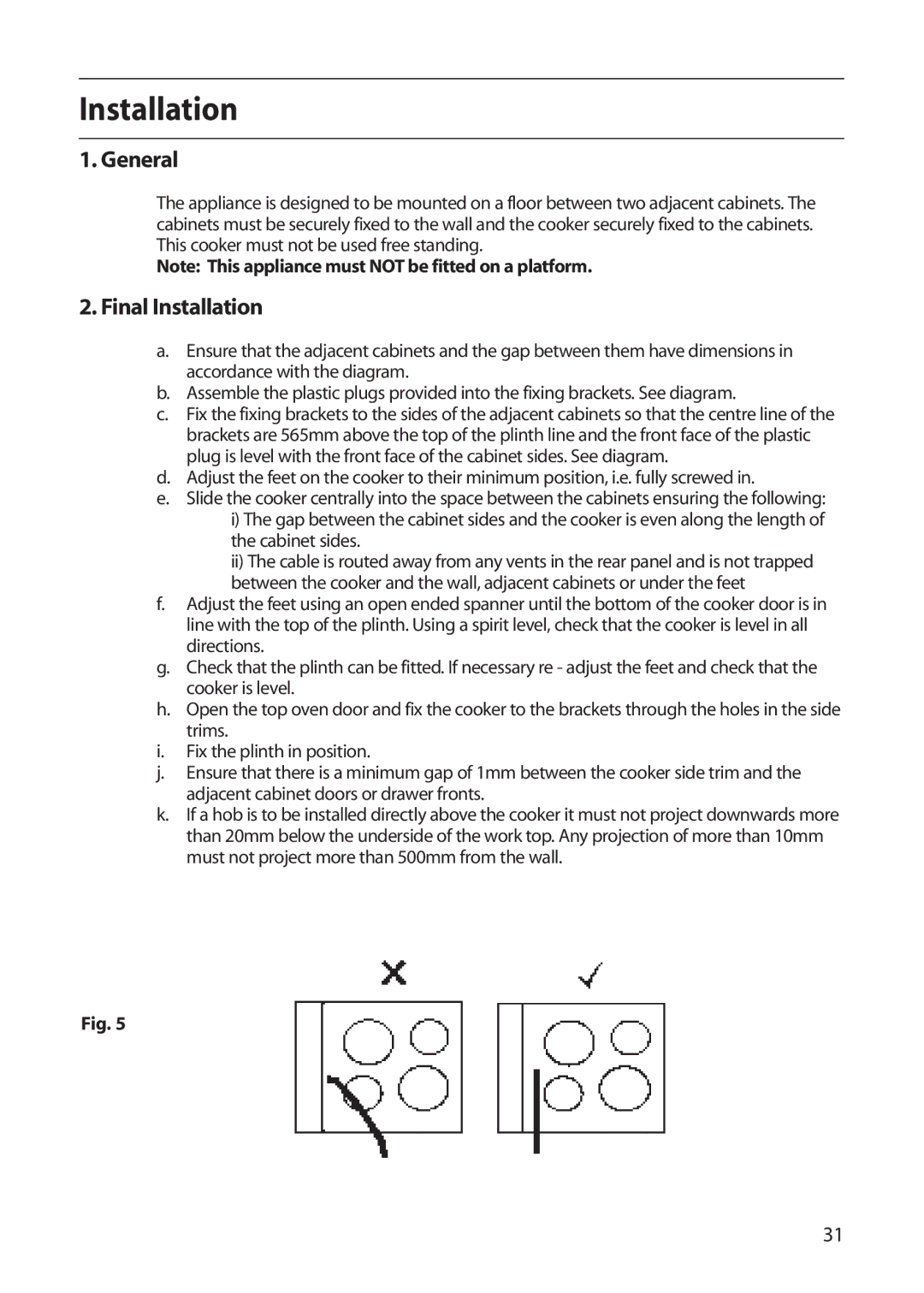 Indesit FDU20 manual General, Final Installation 