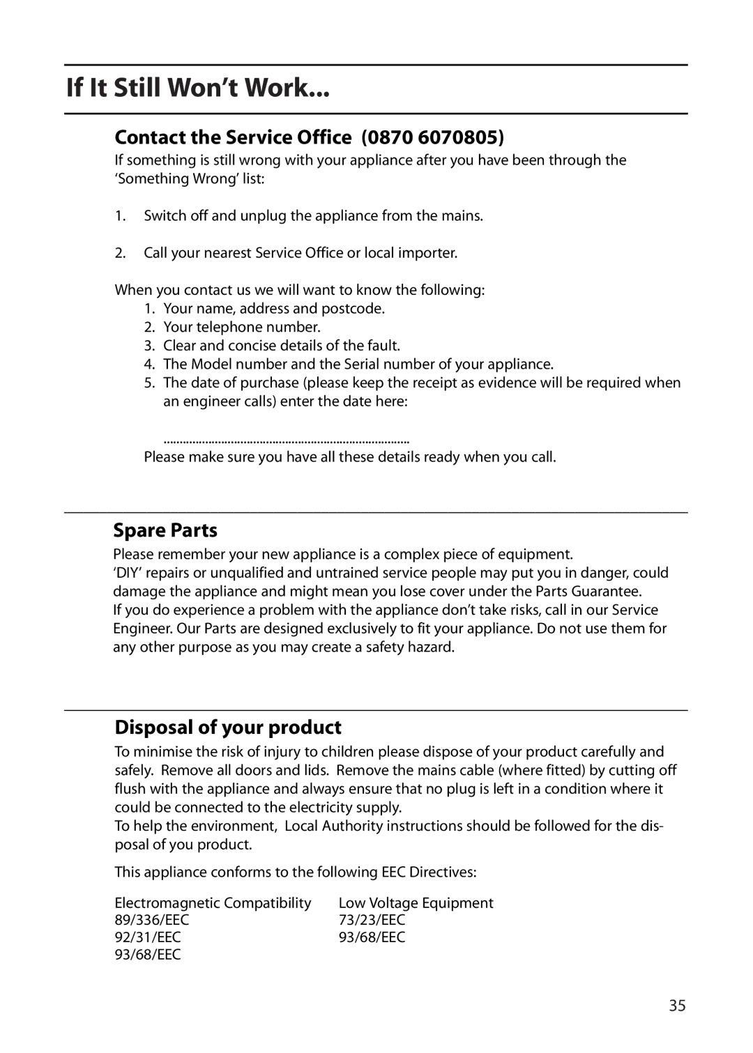 Indesit FDU20 manual If It Still Won’t Work, Contact the Service Office 0870 