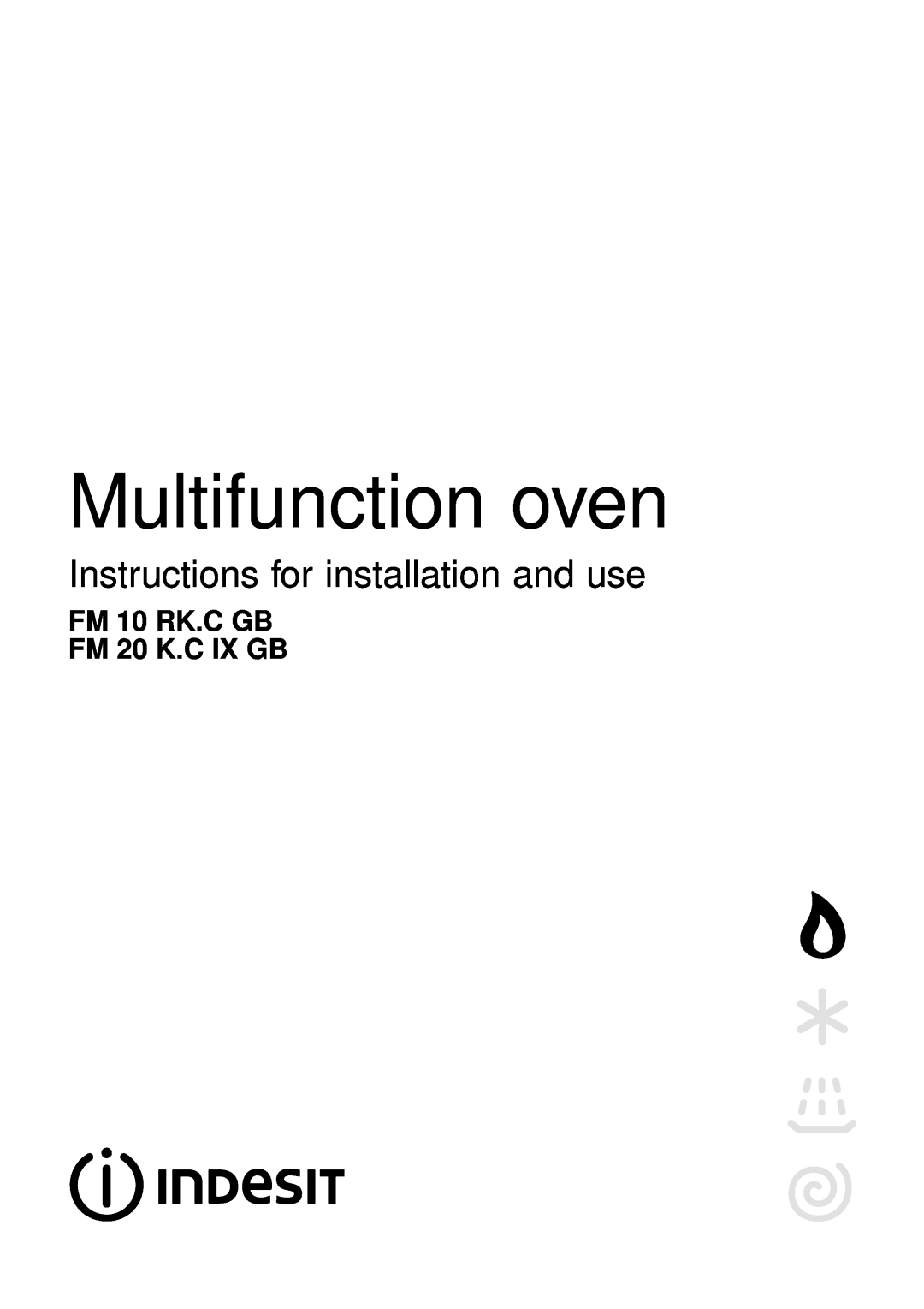 Indesit manual Multifunction oven, Instructions for installation and use, FM 10 RK.C GB FM 20 K.C IX GB 