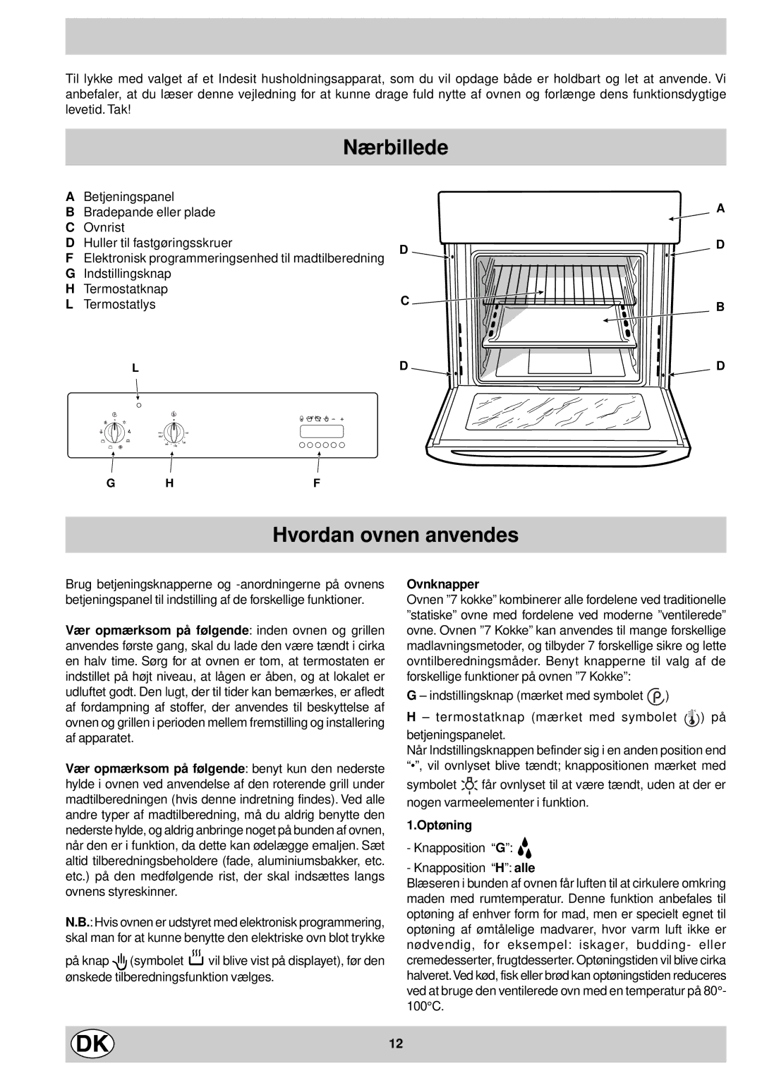 Indesit FM 37K IX DK manual Nærbillede, Hvordan ovnen anvendes 