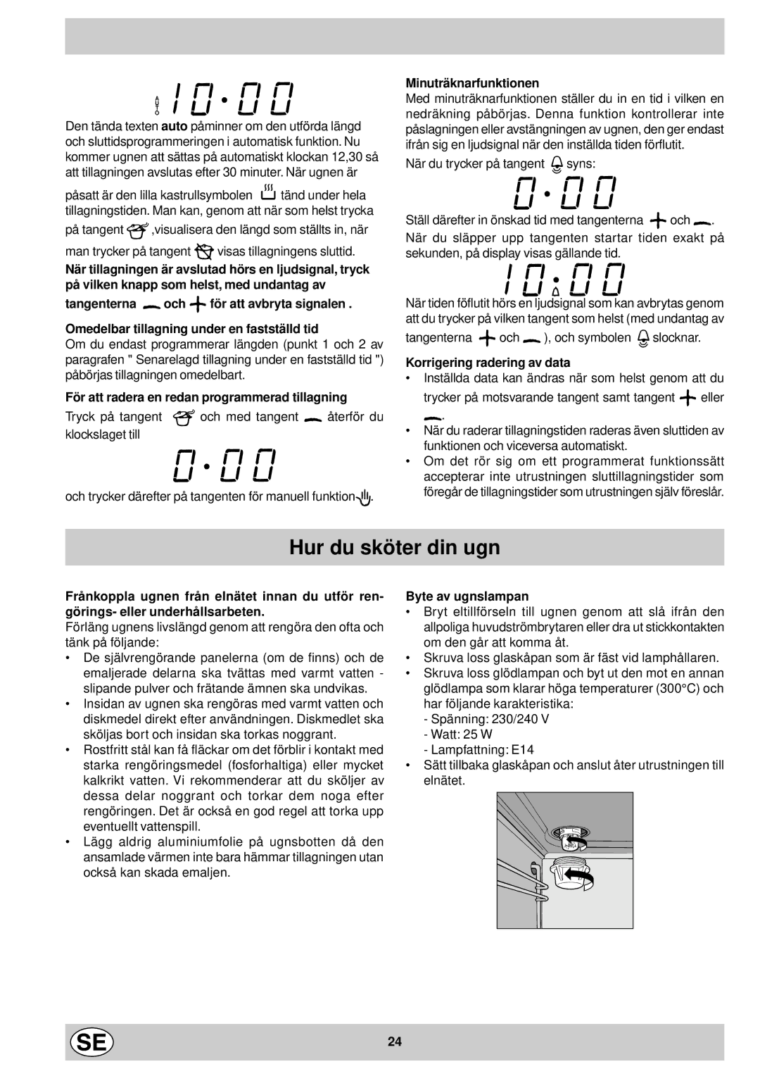 Indesit FM 37K IX DK manual Hur du sköter din ugn, För att radera en redan programmerad tillagning, Minuträknarfunktionen 