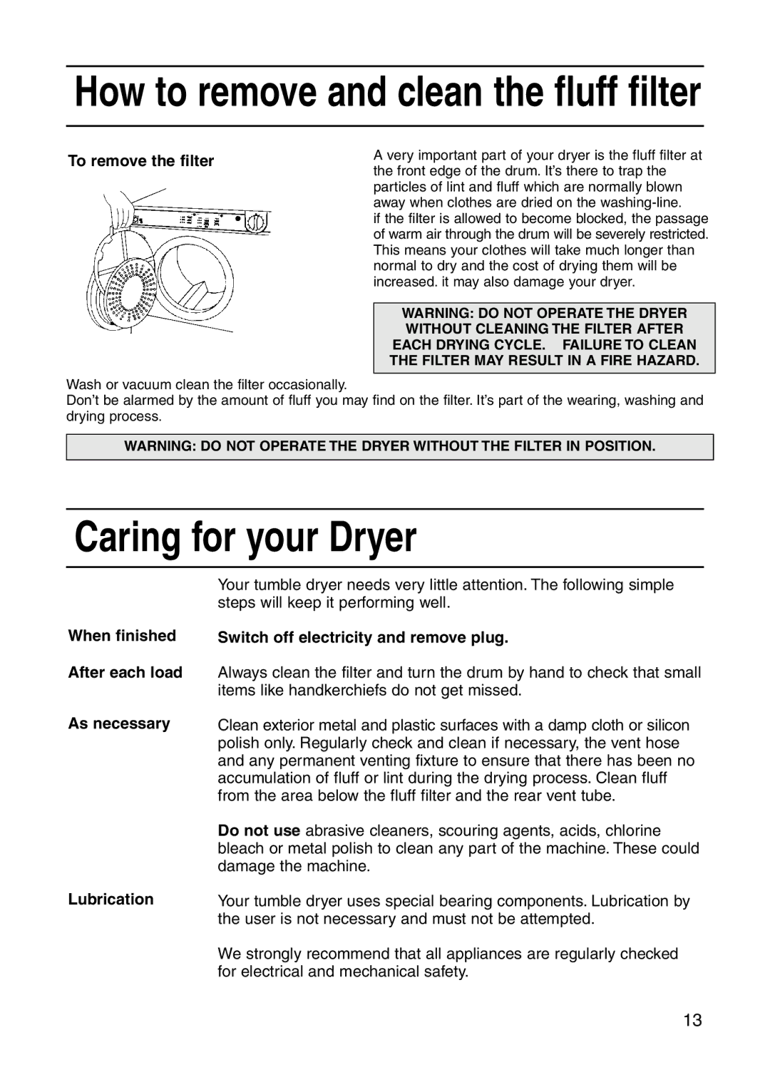 Indesit G32, G31 Caring for your Dryer, To remove the filter, When finished After each load As necessary Lubrication 