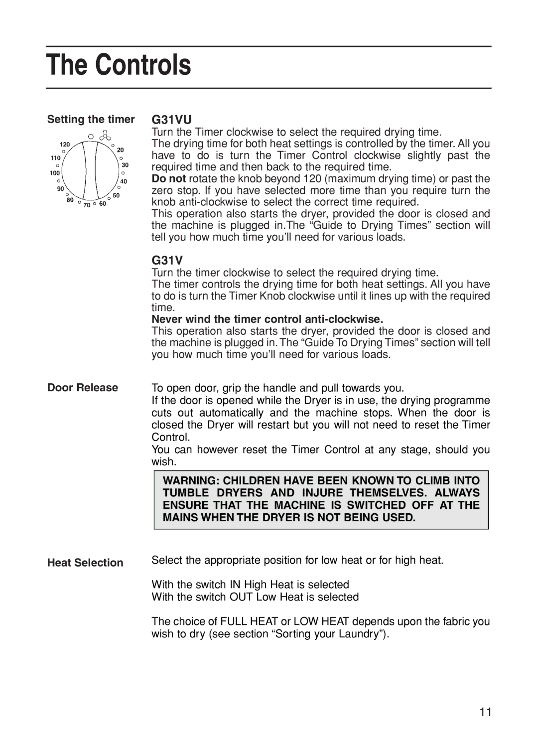 Indesit G31VU manual Controls, Setting the timer Door Release Heat Selection, Never wind the timer control anti-clockwise 