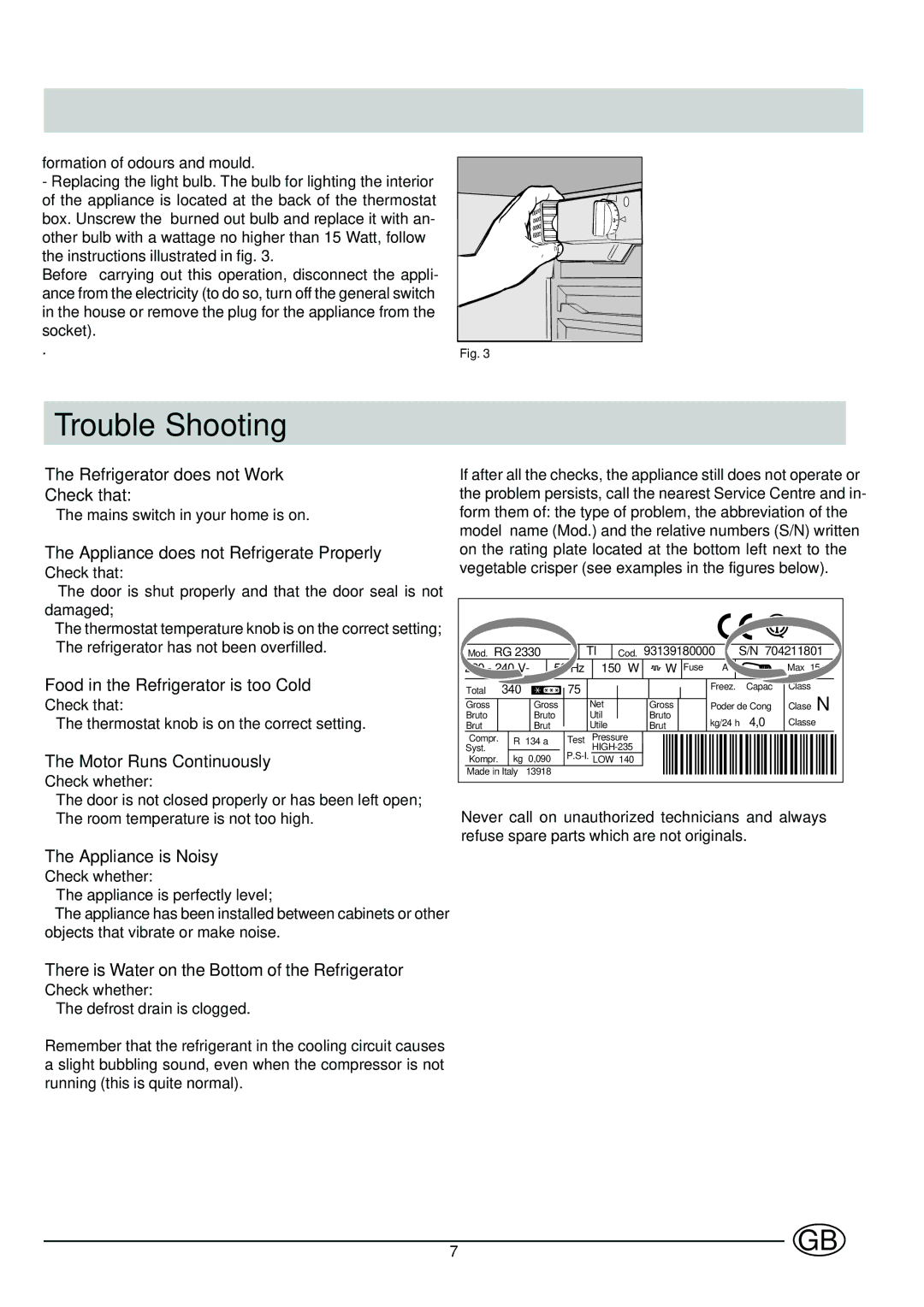 Indesit GSE 160 UK manual Trouble Shooting, Appliance does not Refrigerate Properly 