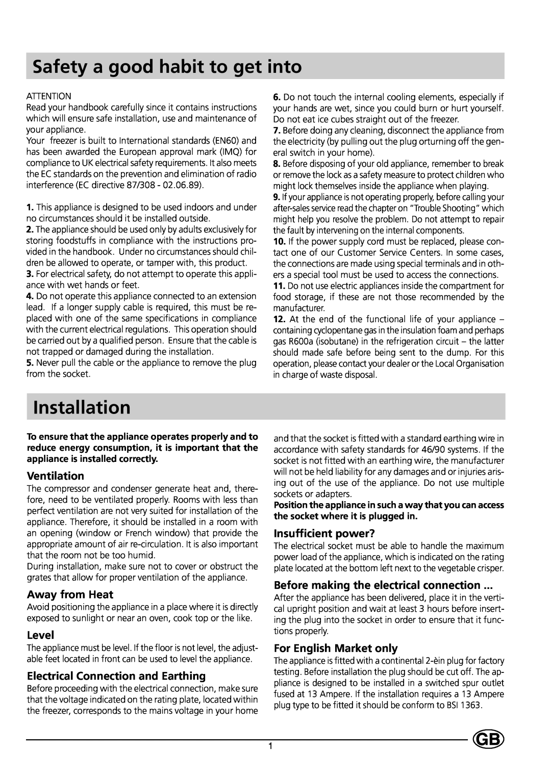 Indesit GSF 120 UK Safety a good habit to get into, Installation, Ventilation, Away from Heat, Level, Insufficient power? 