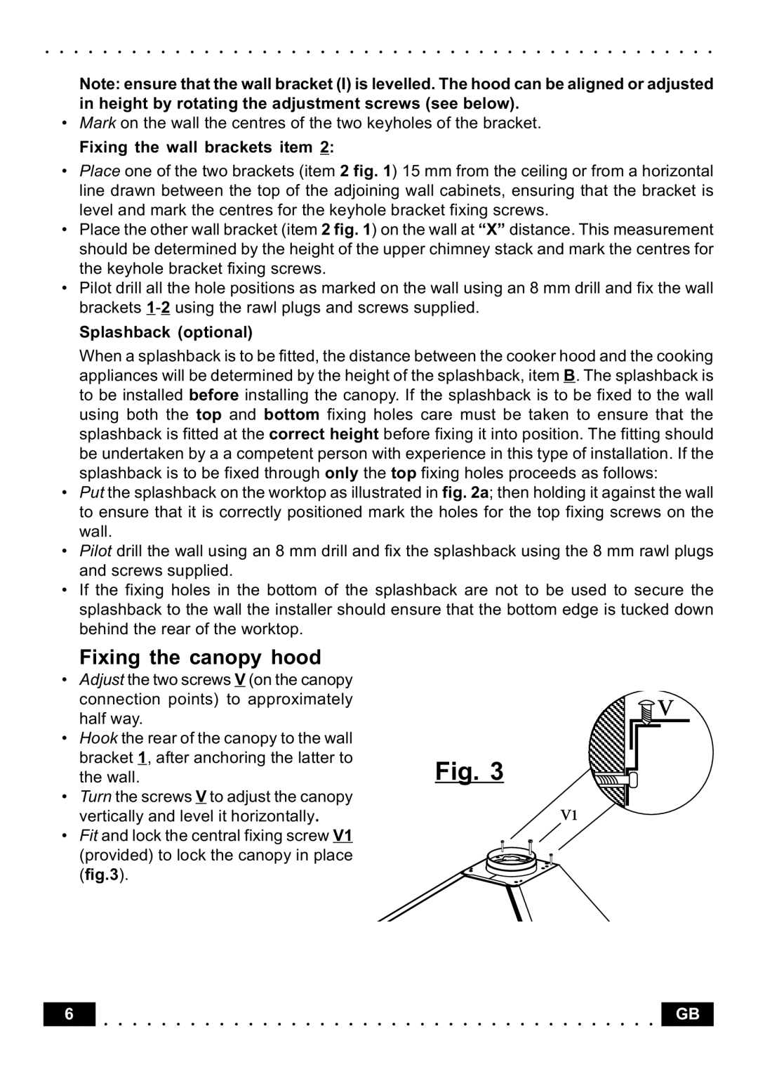 Indesit HI561 IXUK, HI591 IXUK manual Fixing the canopy hood, Fixing the wall brackets item, Splashback optional 