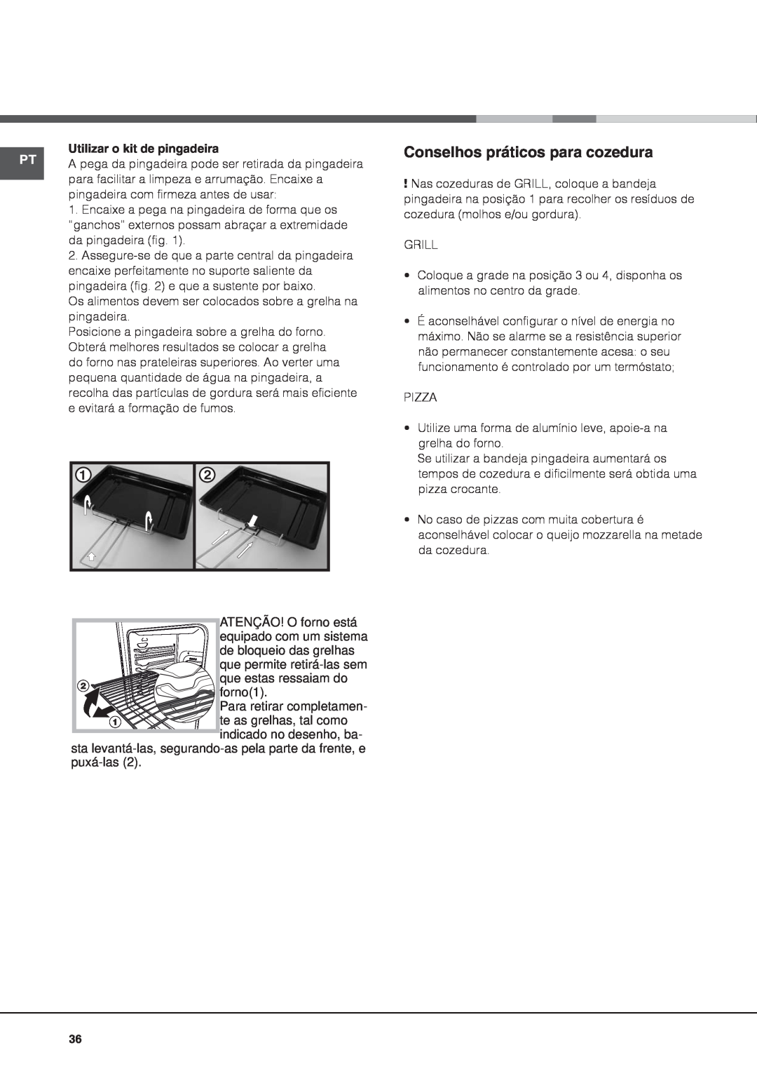 Indesit I6VV2A manual Conselhos práticos para cozedura, Utilizar o kit de pingadeira 