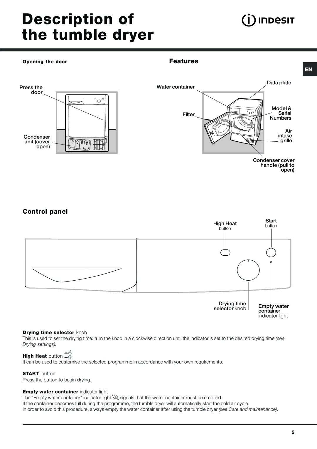 Indesit IDC 75 S Description of the tumble dryer, Features, Control panel, Press the door Condenser unit cover open 