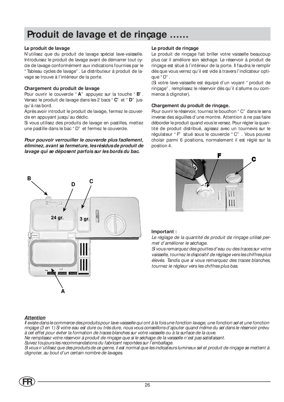 Indesit IDE 45 manual Produit de lavage et de rinçage ……, Le produit de lavage, Chargement du produit de lavage 