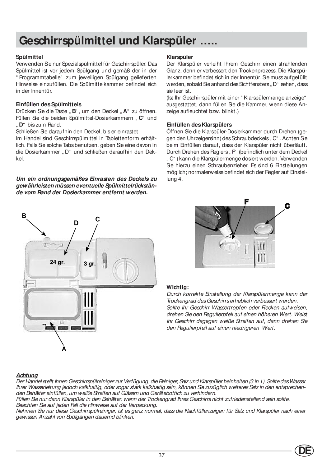 Indesit IDE 45 manual Geschirrspülmittel und Klarspüler …, Einfüllen des Spülmittels, Einfüllen des Klarspülers 