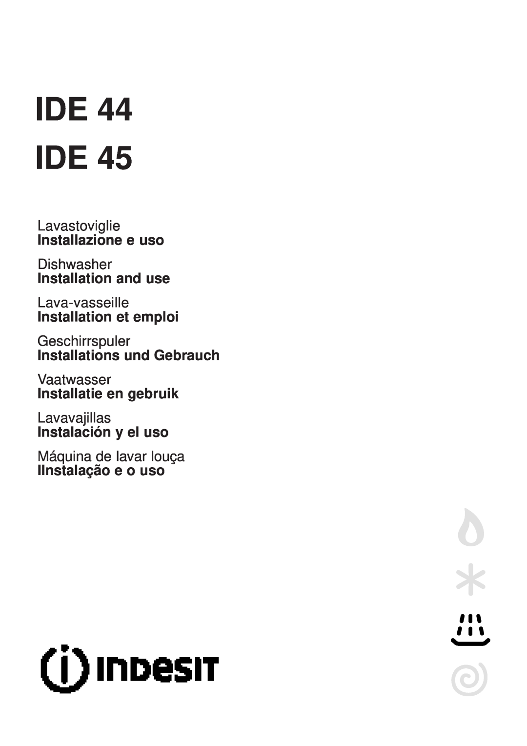 Indesit IDE 45 manual Ide Ide, Lavastoviglie, Installazione e uso, Dishwasher, Installation and use, Lava-vasseille 