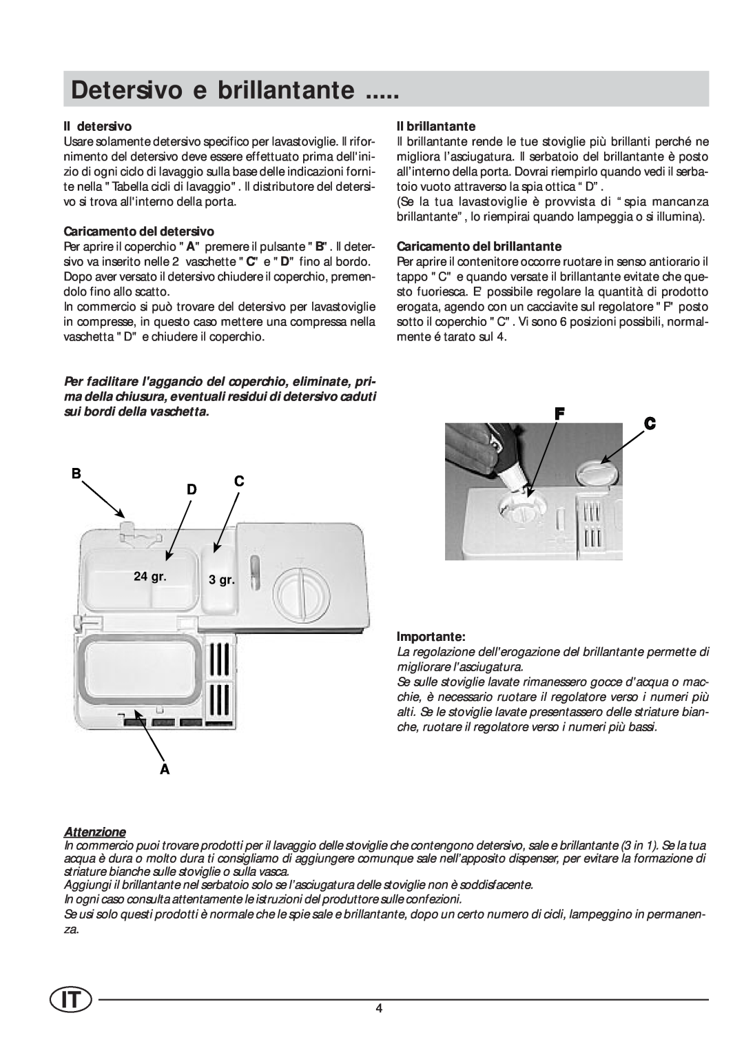 Indesit IDE 45 manual Detersivo e brillantante, Bc D, Il detersivo, Caricamento del detersivo, Il brillantante, 24 gr, 3 gr 