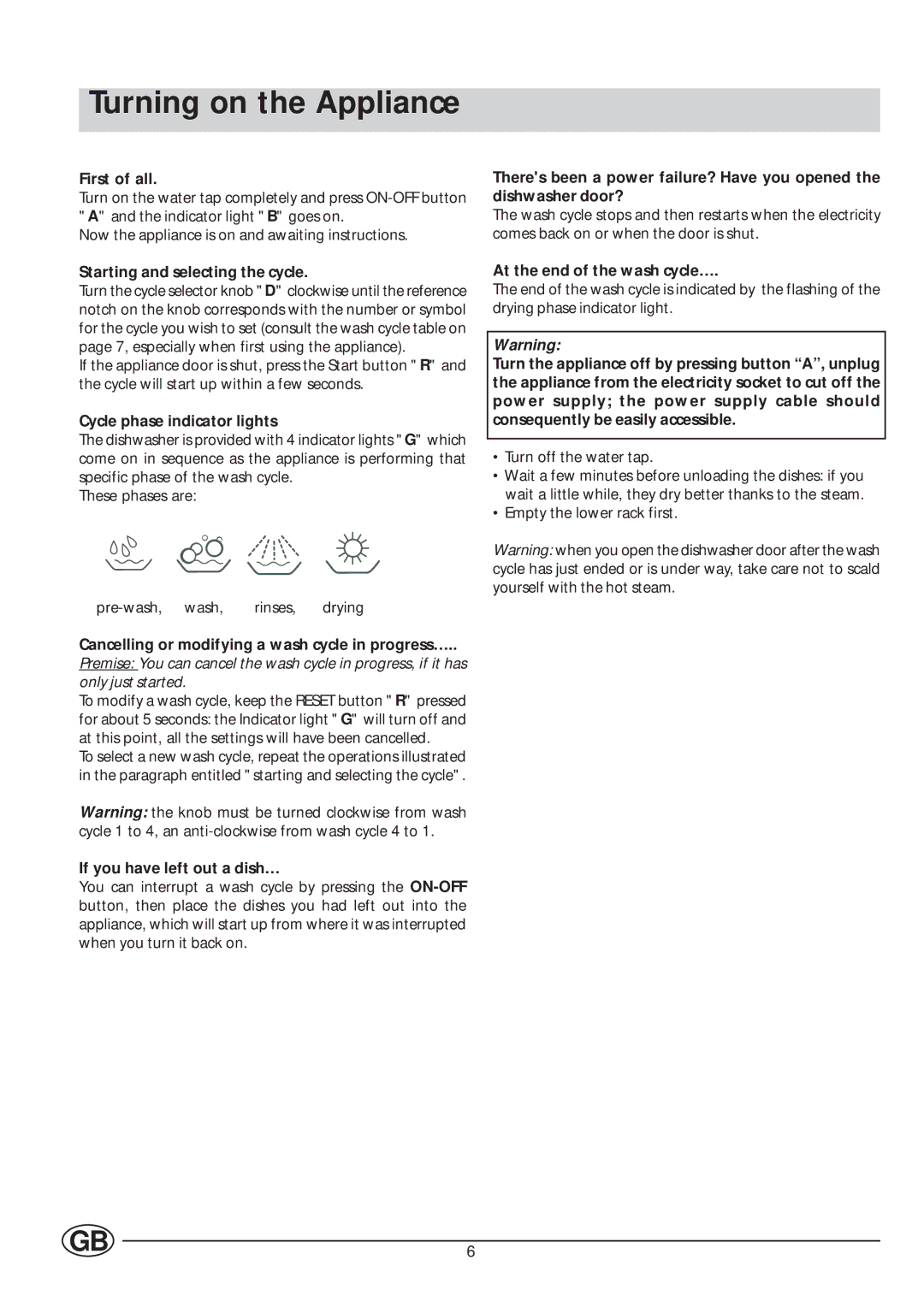 Indesit IDL 40 manual Turning on the Appliance 