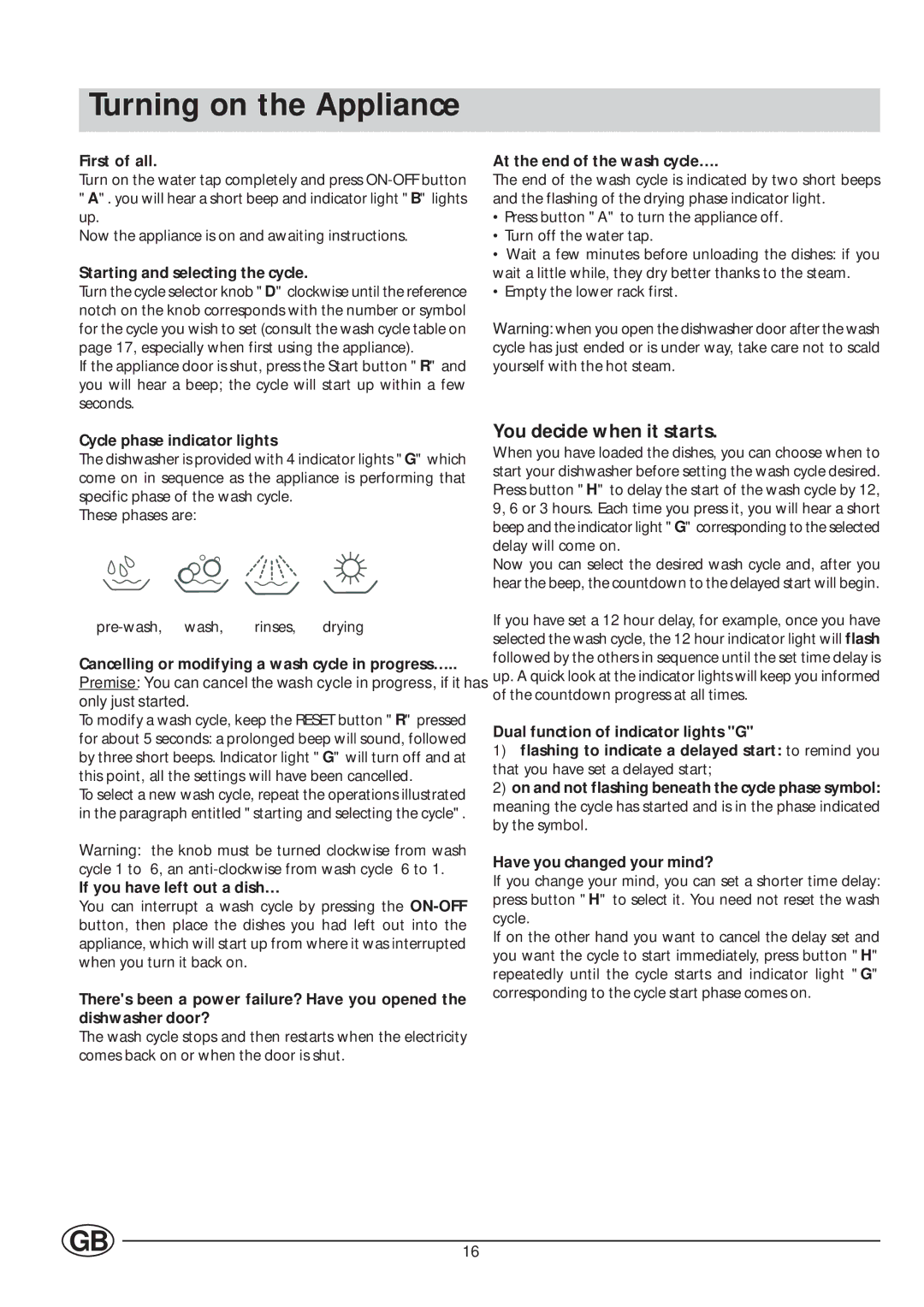 Indesit IDL 63 manual Turning on the Appliance, You decide when it starts 