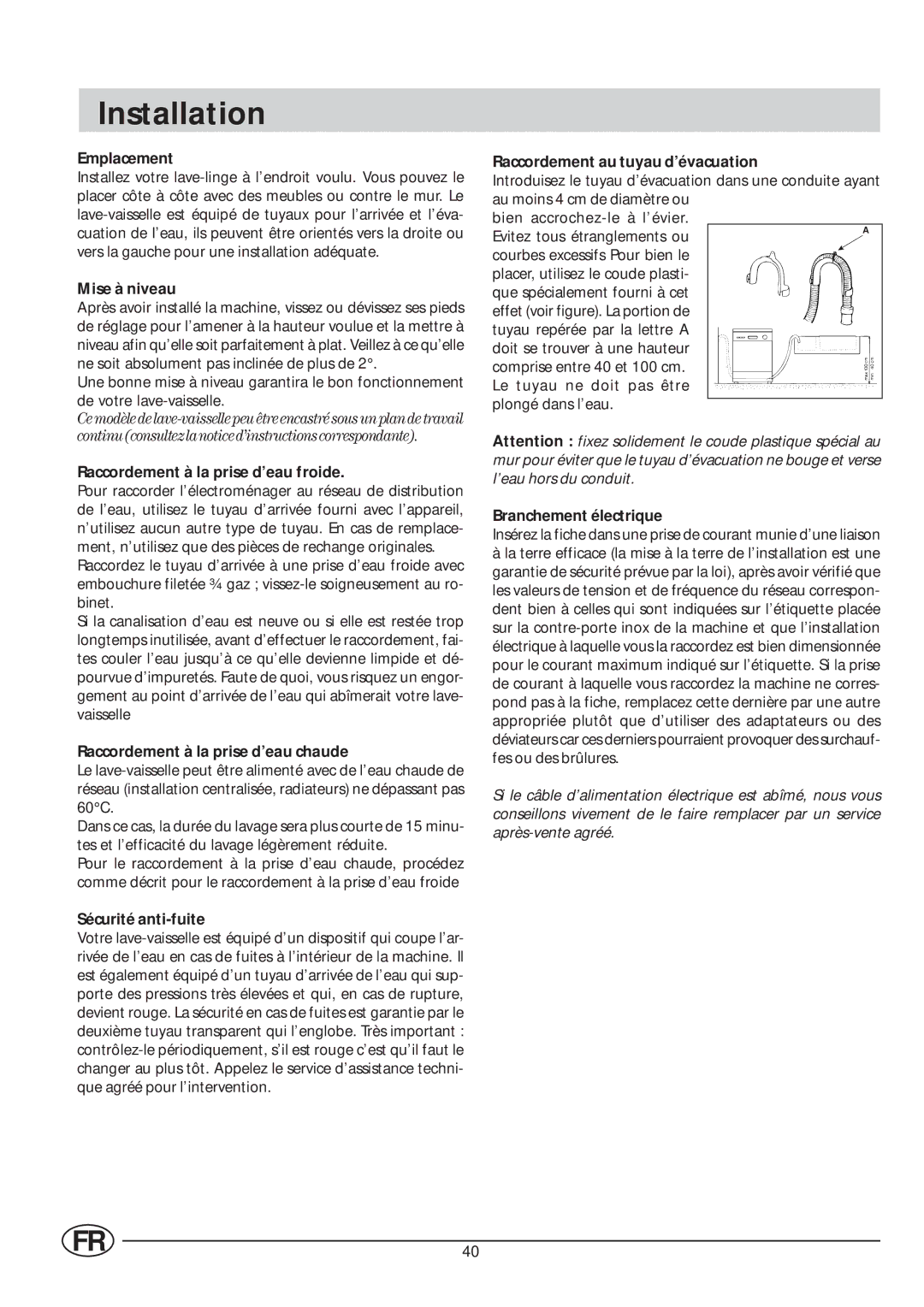 Indesit IDL 63 Emplacement, Mise à niveau, Raccordement à la prise d’eau froide, Raccordement à la prise d’eau chaude 