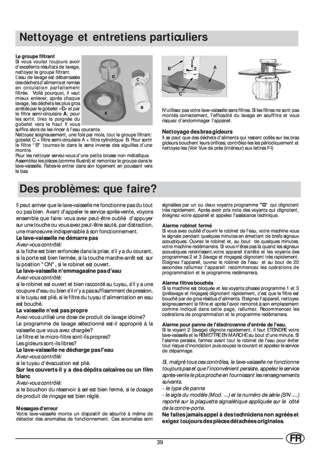 Indesit IDL 63 manual Nettoyage et entretiens particuliers, Des problèmes que faire?, Nettoyage des bras gicleurs 