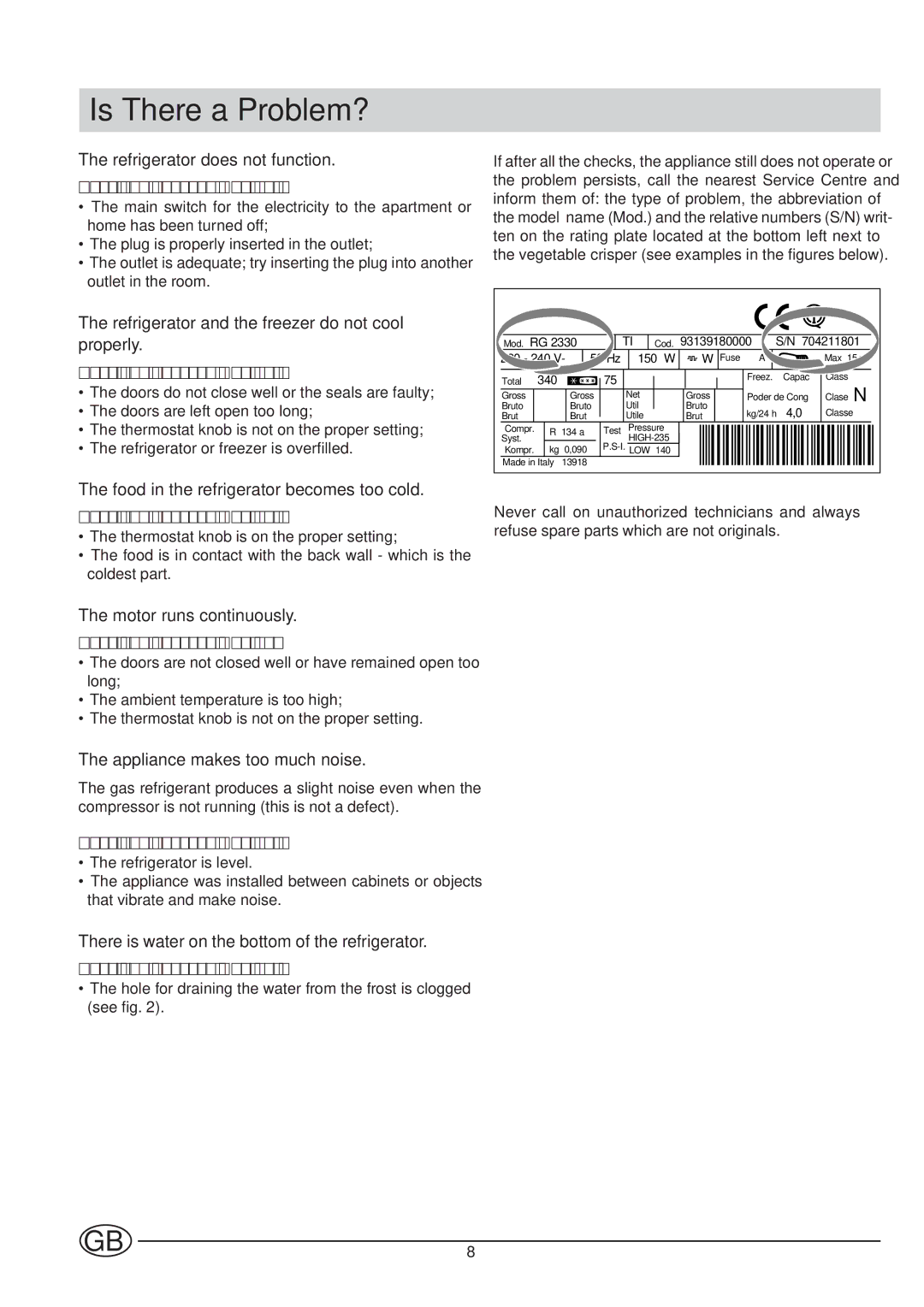 Indesit IN-C 3100 manual Is There a Problem?, Refrigerator does not function 