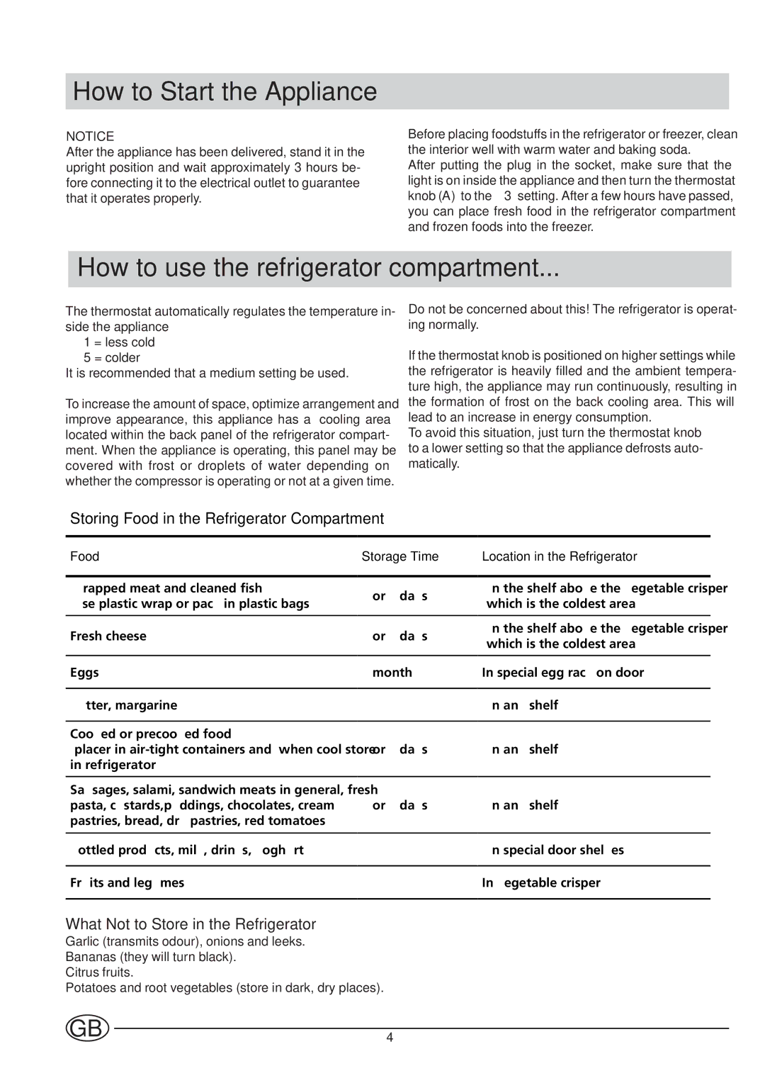 Indesit IN-C 3100 manual How to Start the Appliance, How to use the refrigerator compartment 