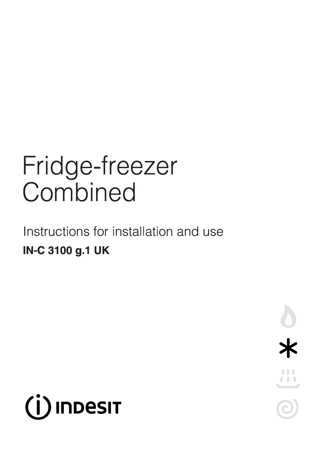 Indesit manual IN-C 3100 g.1 UK, Fridge-freezer Combined, Instructions for installation and use 
