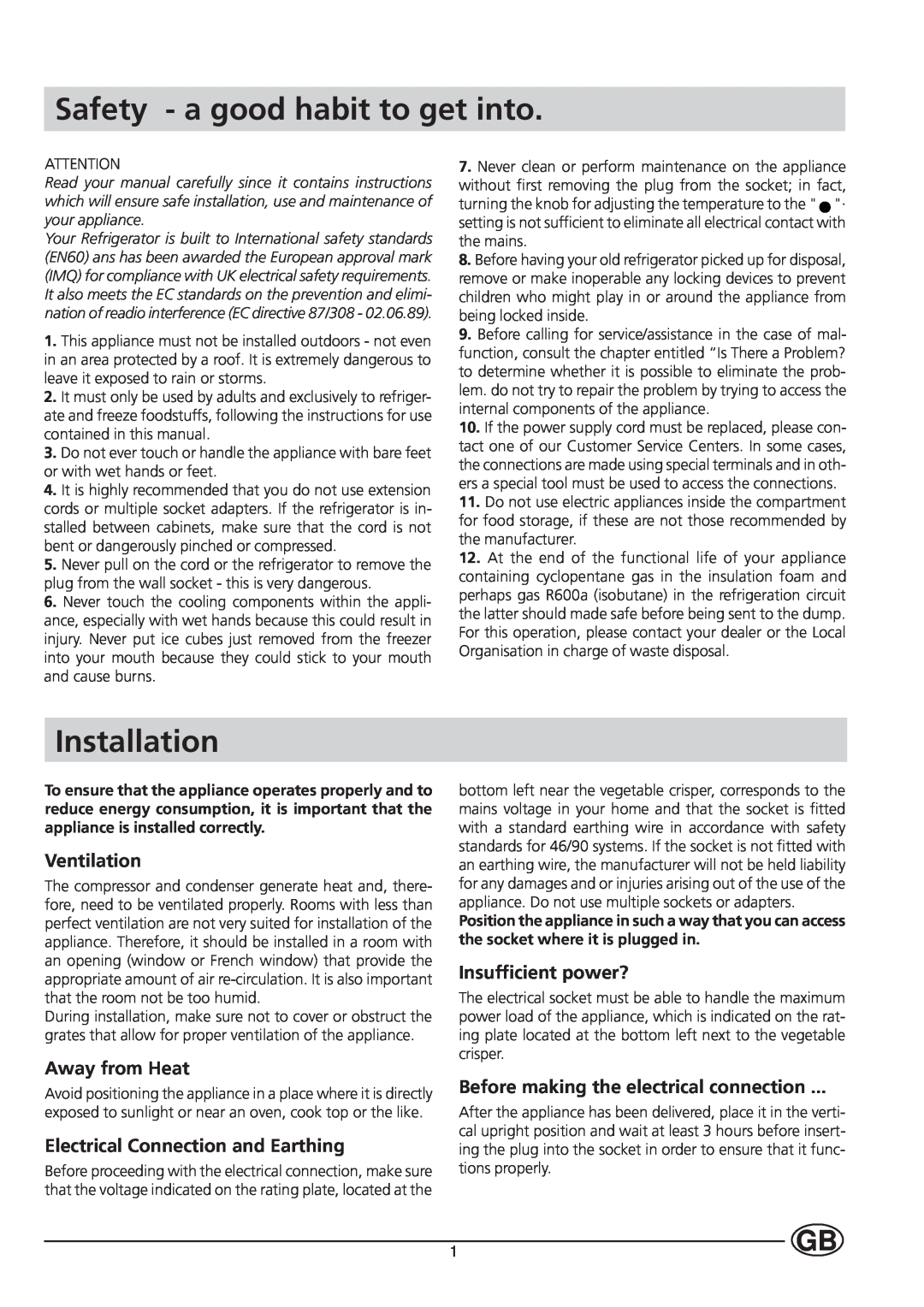 Indesit IN-C 3100 manual Safety - a good habit to get into, Installation, Ventilation, Away from Heat, Insufficient power? 