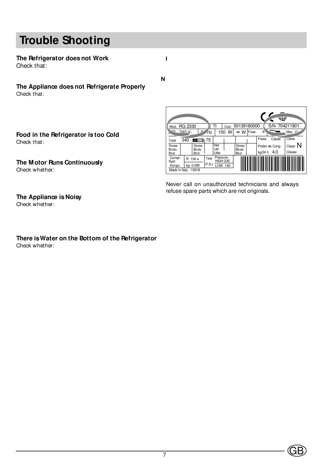 Indesit IN E 160 G UK manual Trouble Shooting, Appliance does not Refrigerate Properly 