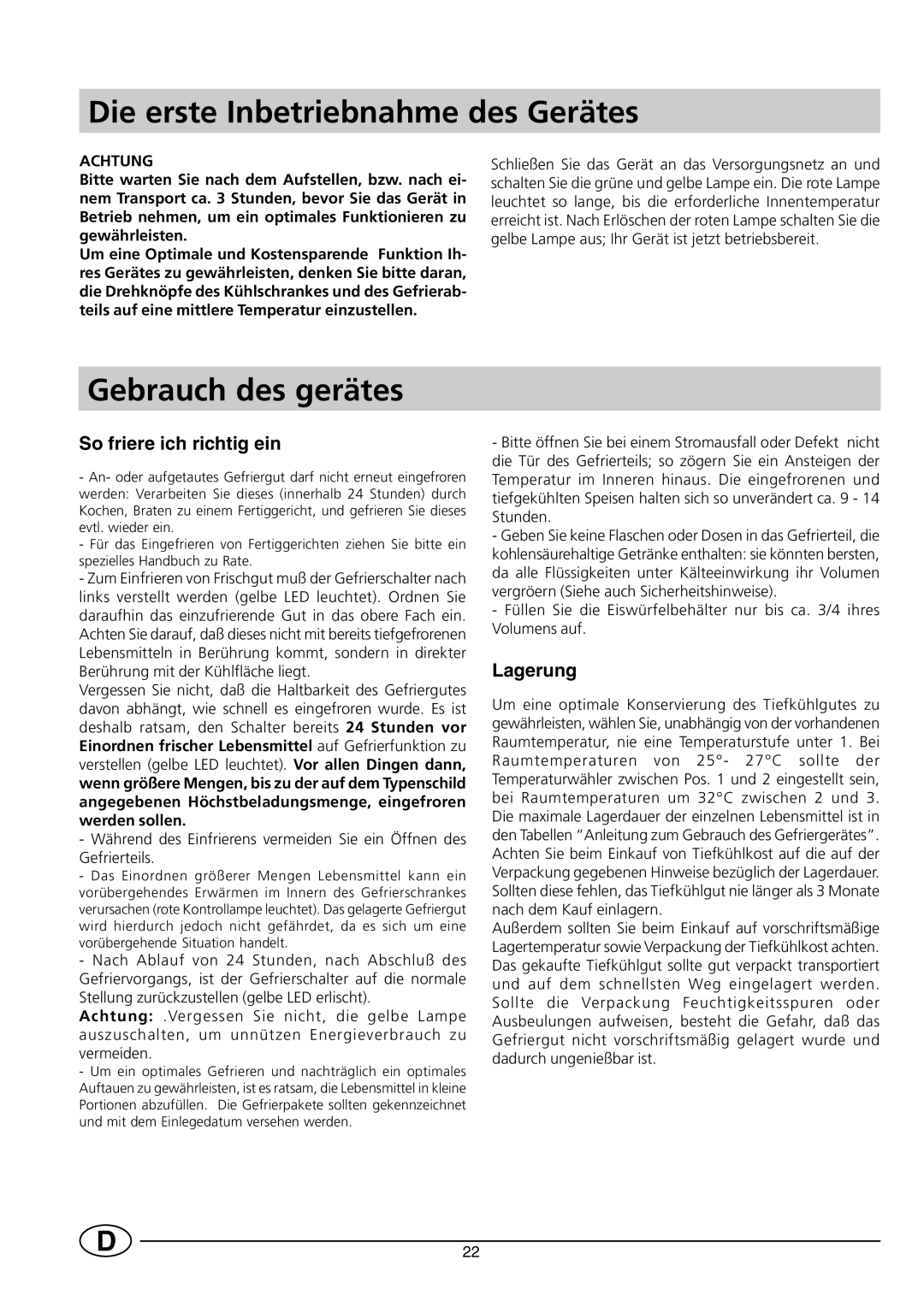 Indesit INF 140 - GF 140 manual Die erste Inbetriebnahme des Gerätes, Gebrauch des gerätes 