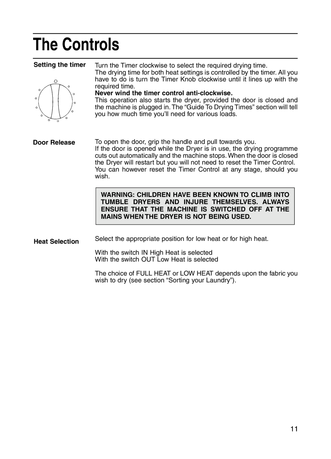 Indesit IS31 installation instructions Controls, Never wind the timer control anti-clockwise, Door Release Heat Selection 