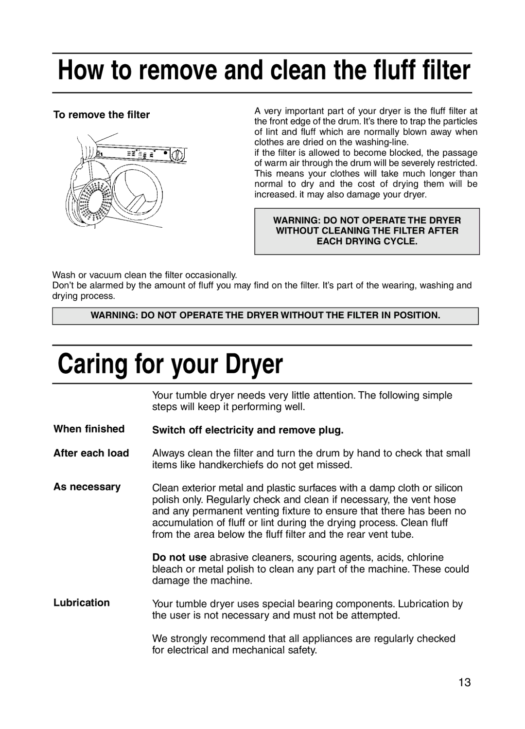 Indesit IS31 Caring for your Dryer, To remove the filter, When finished After each load As necessary Lubrication 