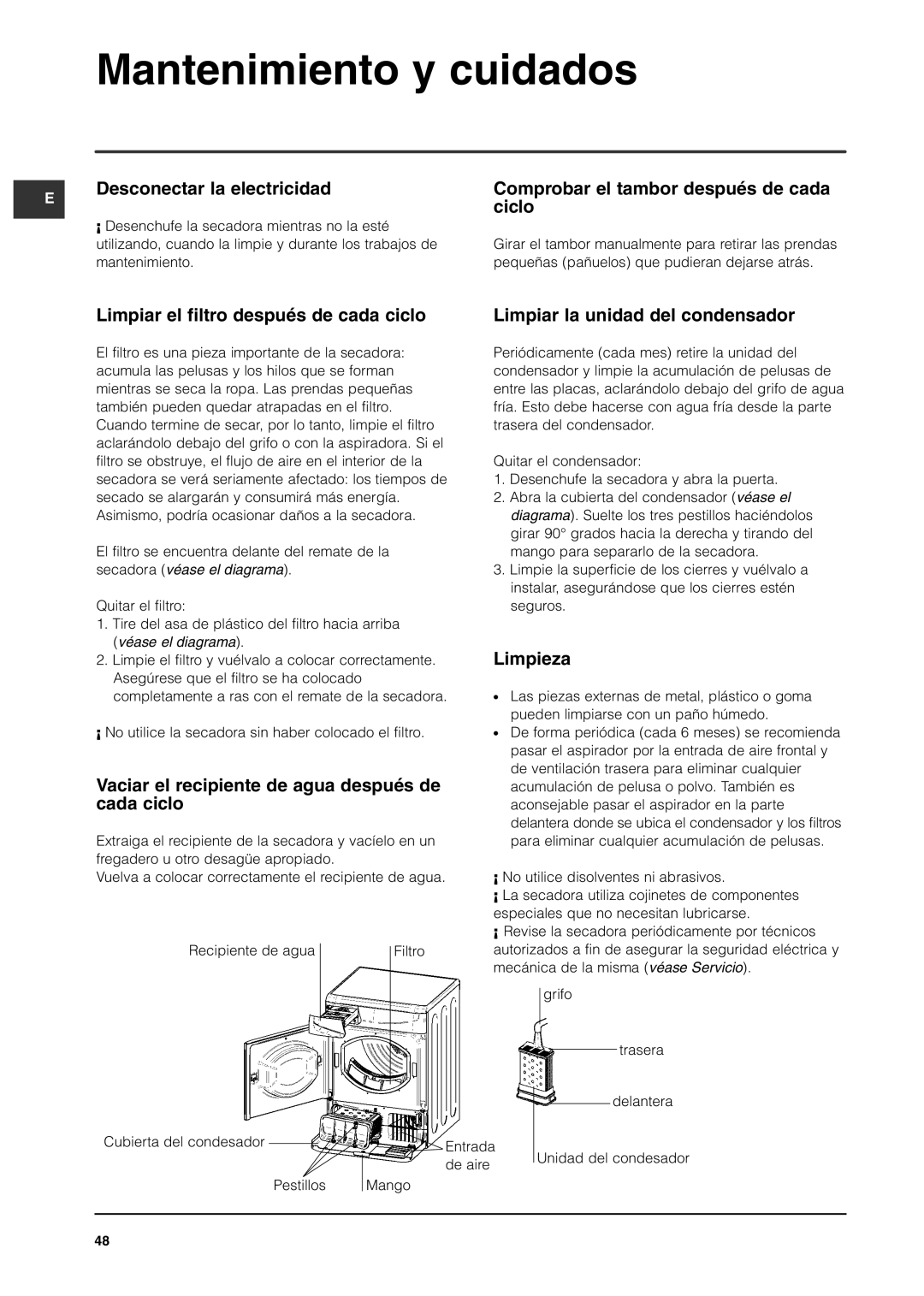 Indesit IS70C manual Mantenimiento y cuidados, Limpieza, Vaciar el recipiente de agua después de, Cada ciclo 