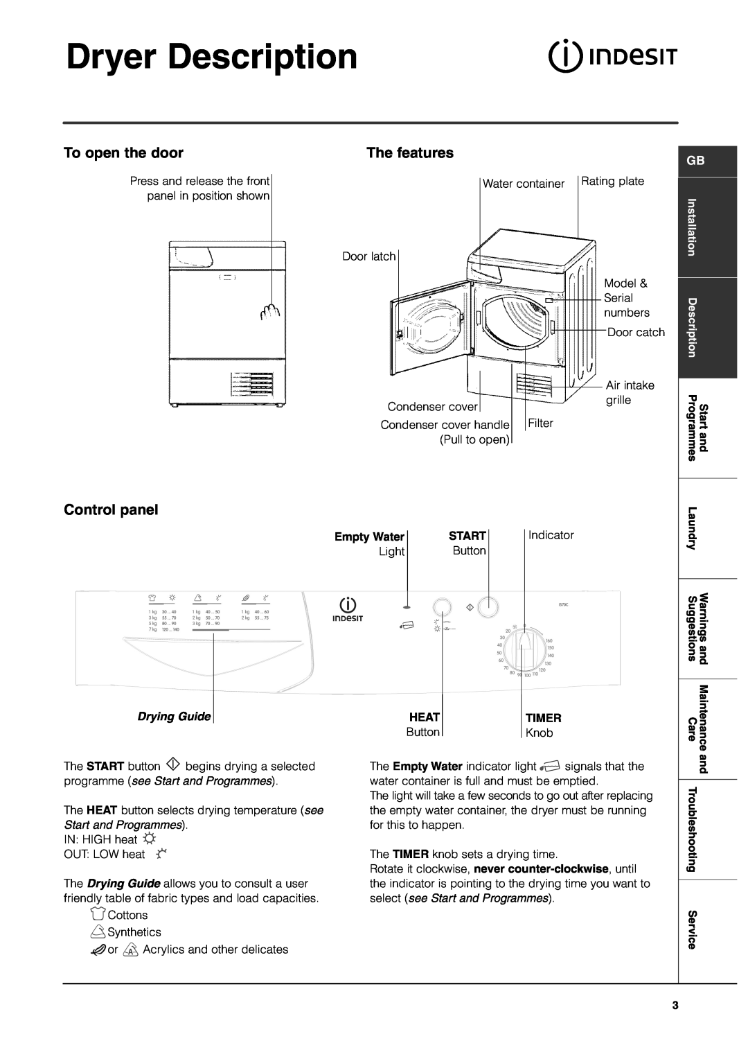 Indesit IS70C manual Dryer Description, To open the door, The features, Control panel, Start, Drying Guide, Heat, Timer 