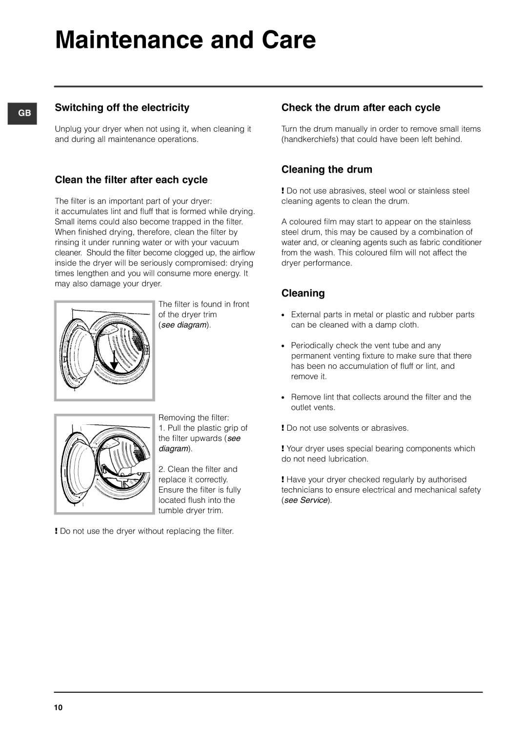 Indesit ISA60V manual Maintenance and Care, Clean the filter after each cycle, Cleaning the drum 