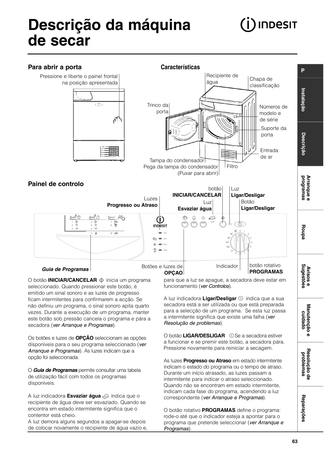 Indesit ISL65C, ISL66CX manual Descrição da máquina de secar, Para abrir a porta, Painel de controlo, Guia de Programas 