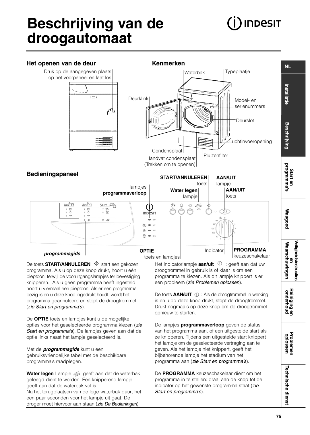 Indesit ISL65C, ISL66CX manual Beschrijving van de droogautomaat, Het openen van de deur, Kenmerken, Bedieningspaneel 