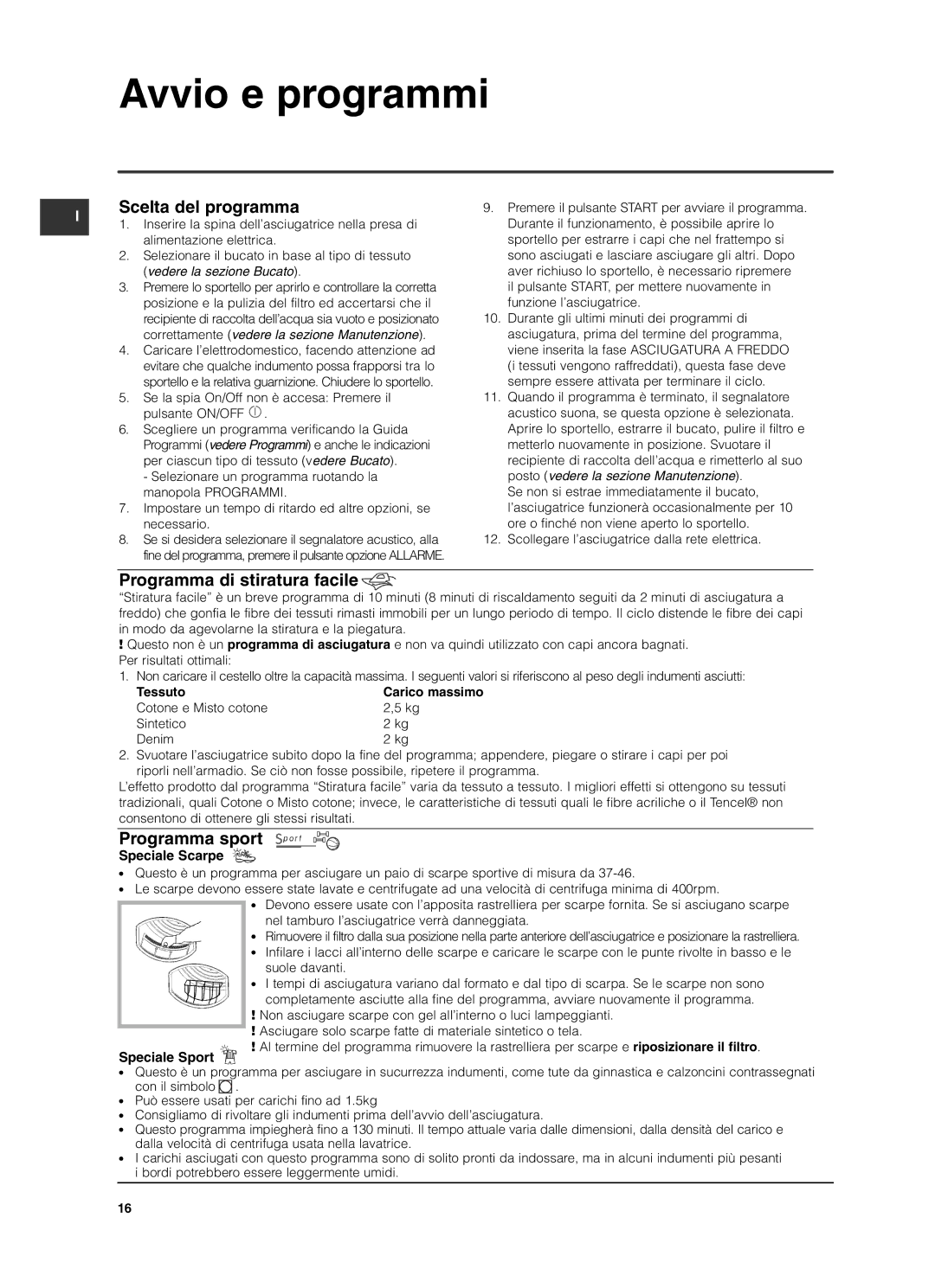 Indesit ISL79CS manual Avvio e programmi, Scelta del programma, Programma di stiratura facile, Programma sport 