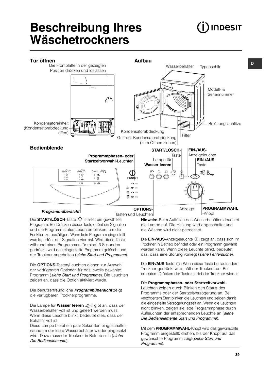 Indesit ISL79CS manual Beschreibung Ihres Wäschetrockners, Tür öffnen, Aufbau, Bedienblende, Programmübersicht 