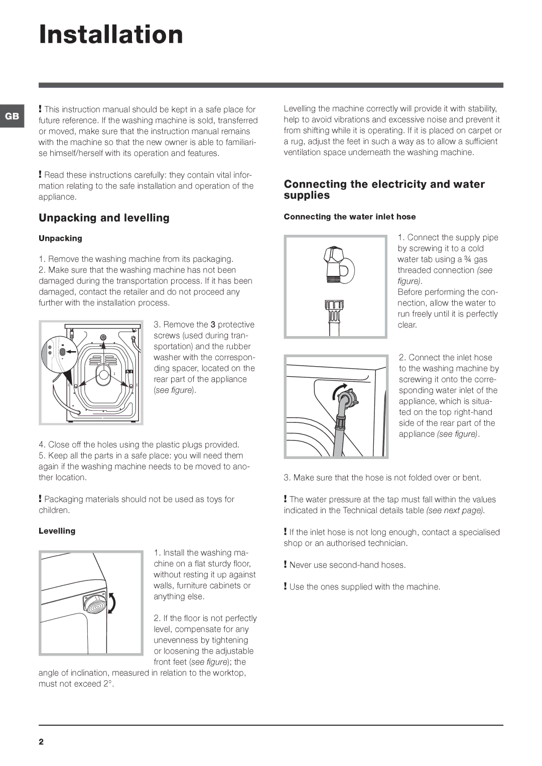 Indesit IWB 5113 manual Installation, Unpacking and levelling, Connecting the electricity and water supplies, See figure 