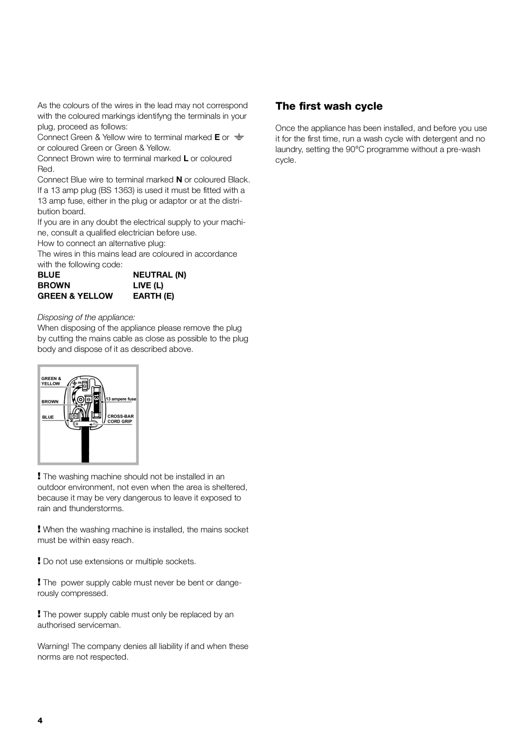 Indesit IWB 5113 manual First wash cycle, Blue Neutral N Brown Live L Green & Yellow Earth E 