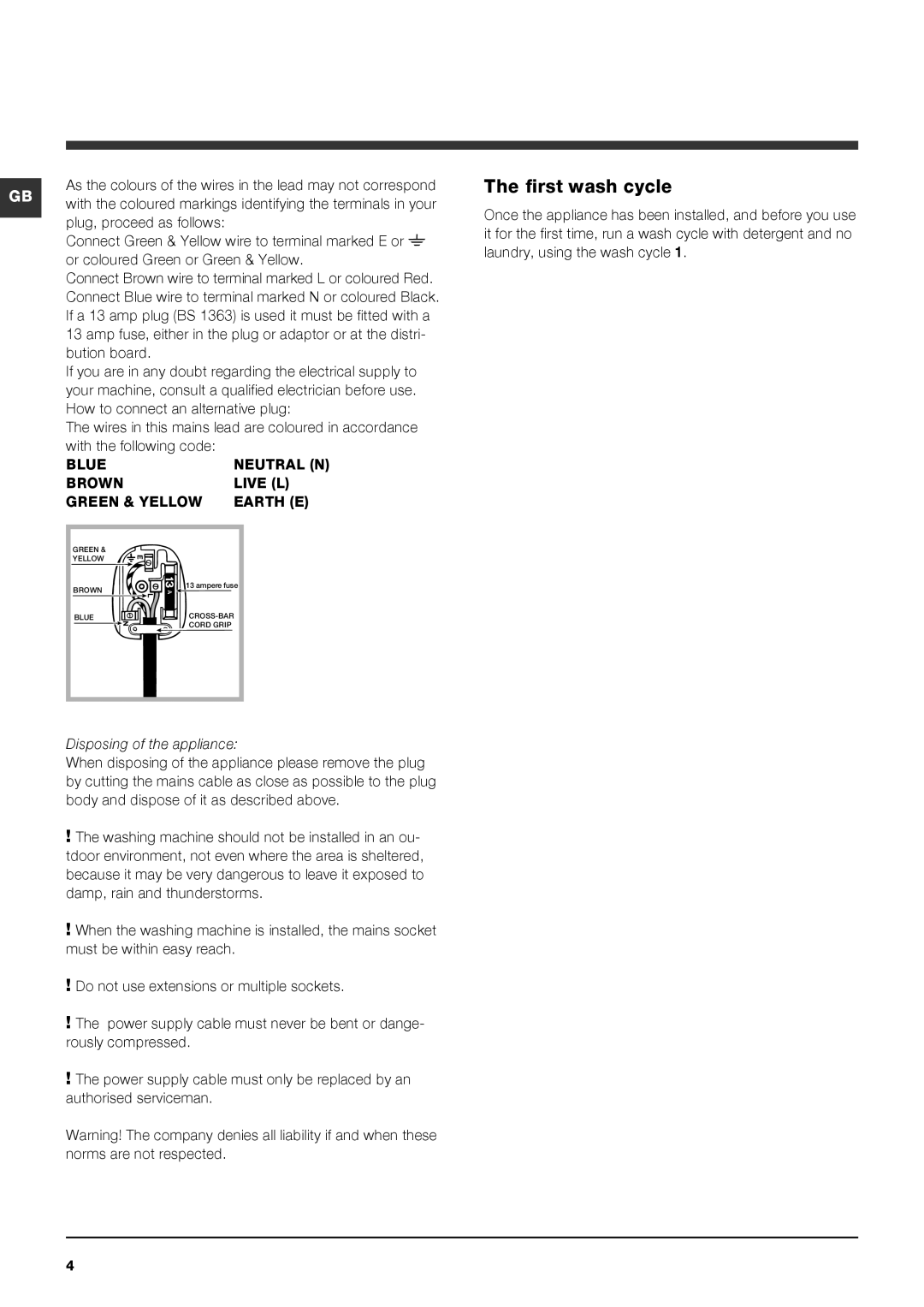 Indesit IWD 7145 manual First wash cycle, Disposing of the appliance 