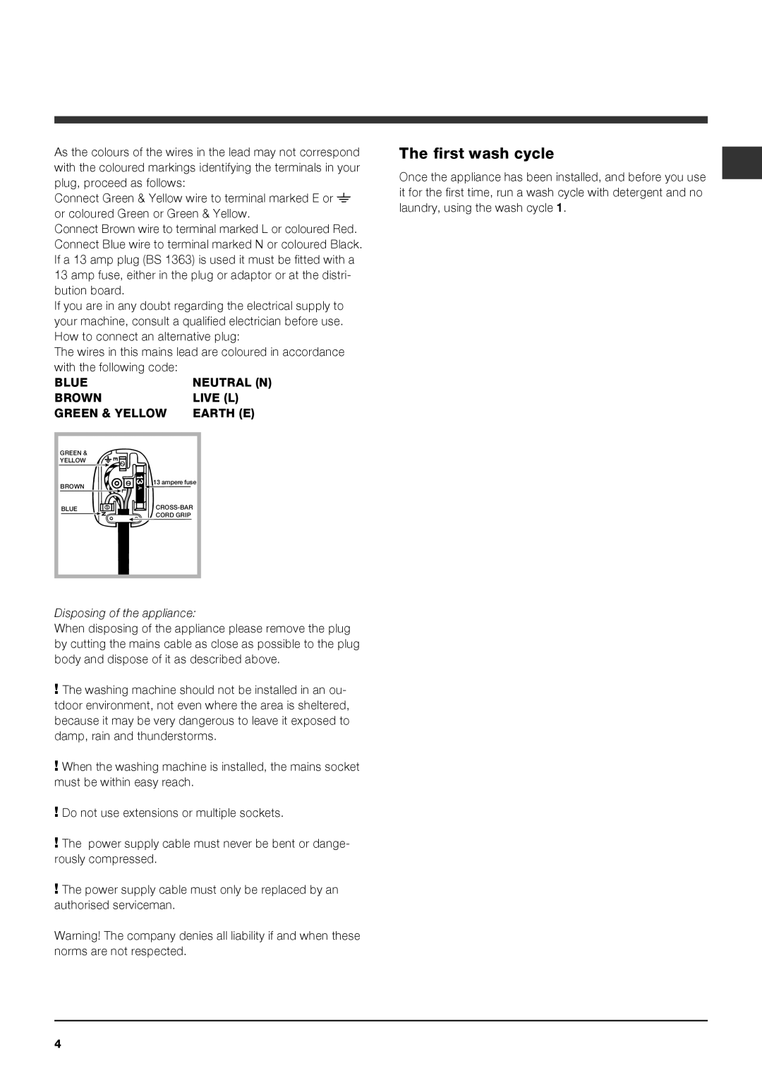 Indesit IWD 7168 manual First wash cycle, Disposing of the appliance 