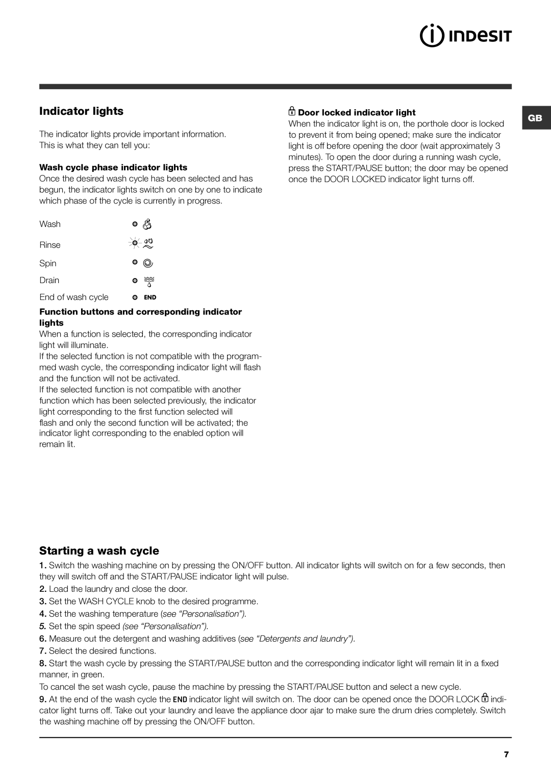 Indesit IWD 7168 manual Indicator lights, Starting a wash cycle, Set the spin speed see Personalisation 