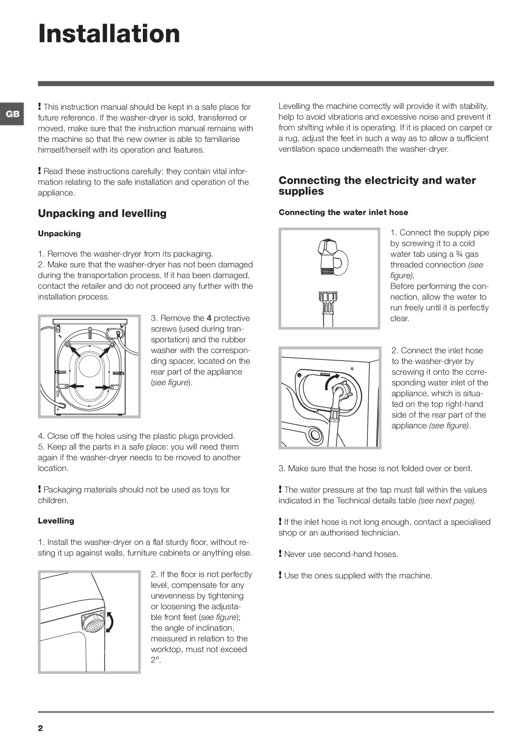 Indesit IWDD 7143 instruction manual Installation, Unpacking and levelling, Connecting the electricity and water supplies 