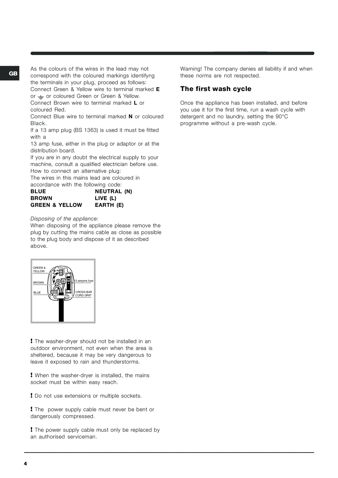 Indesit IWDE 126 manual First wash cycle, Blue Neutral N Brown Live L Green & Yellow Earth E 