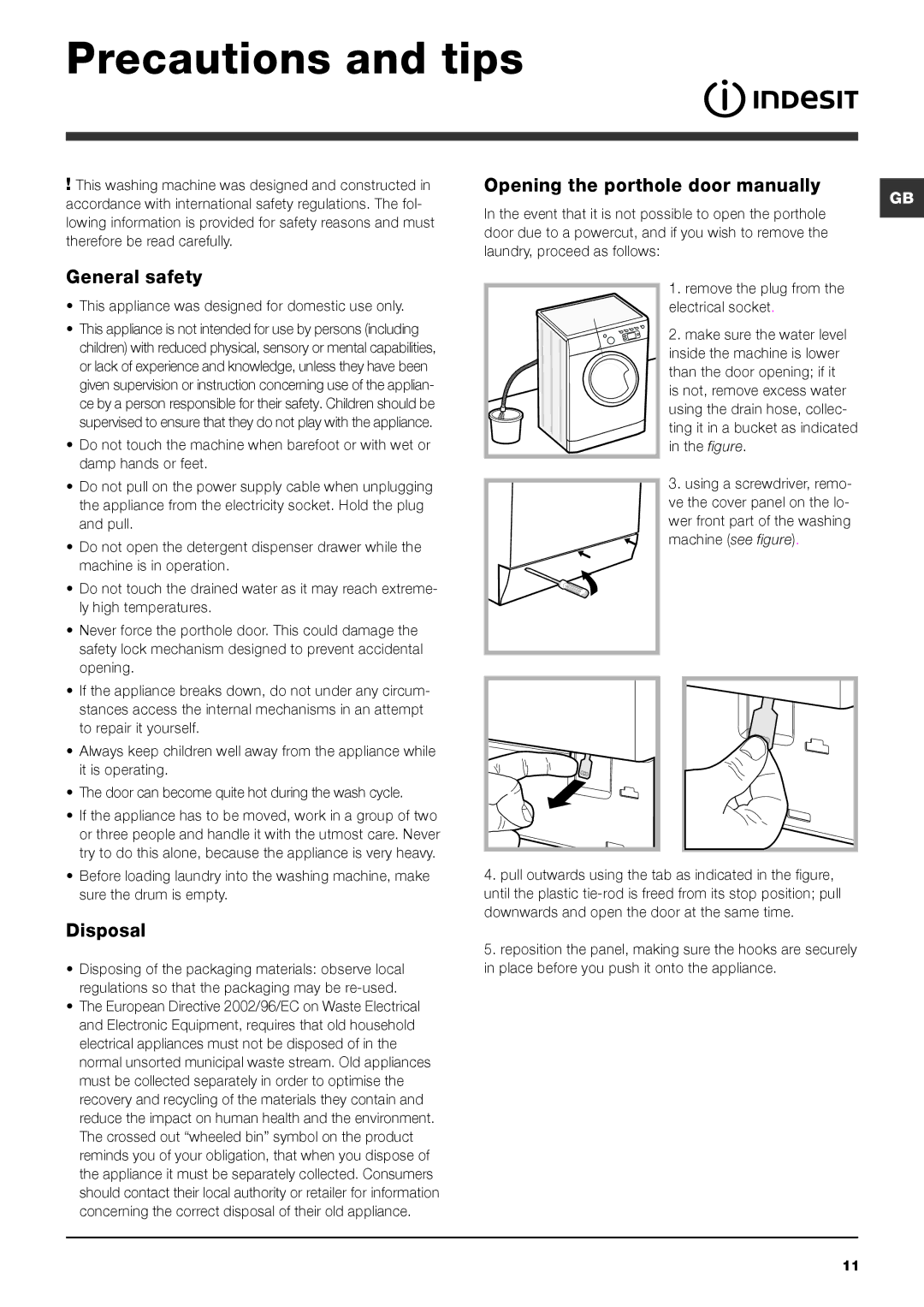 Indesit IWE 7145 K Precautions and tips, Opening the porthole door manually, General safety, Disposal 