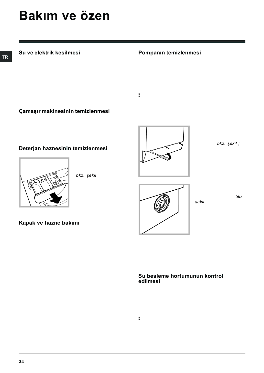 Indesit IWE 8128 manual Bakým ve özen 