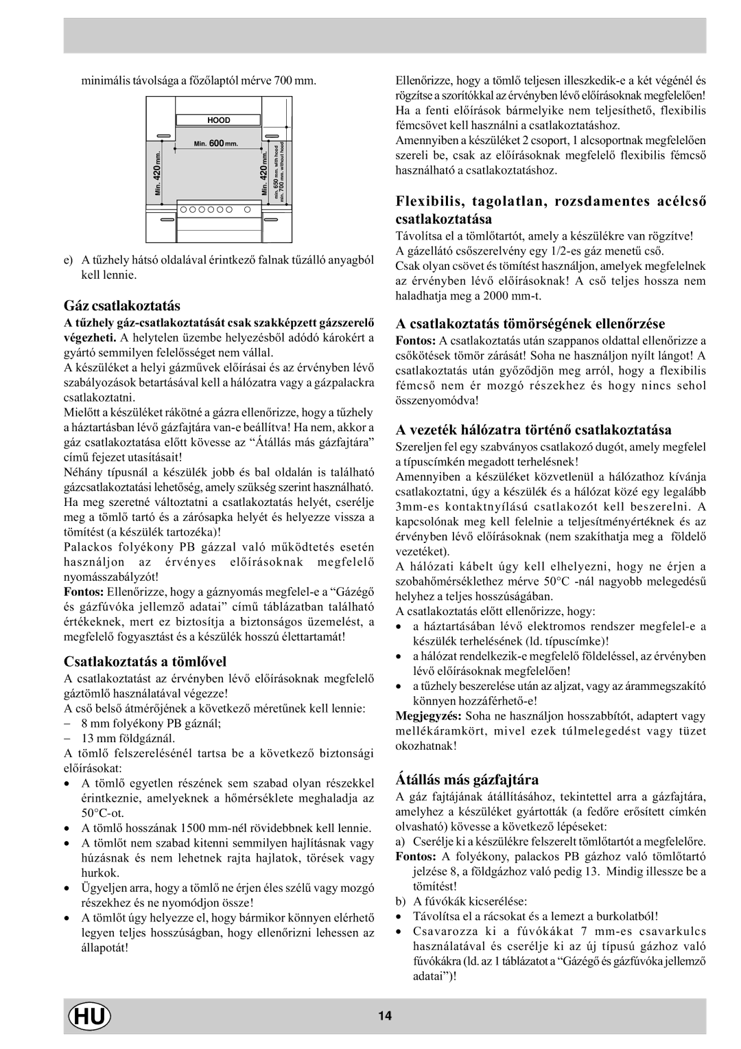 Indesit K1G2S/HU manual Gáz csatlakoztatás, Csatlakoztatás a tömlõvel, Csatlakoztatás tömörségének ellenõrzése 