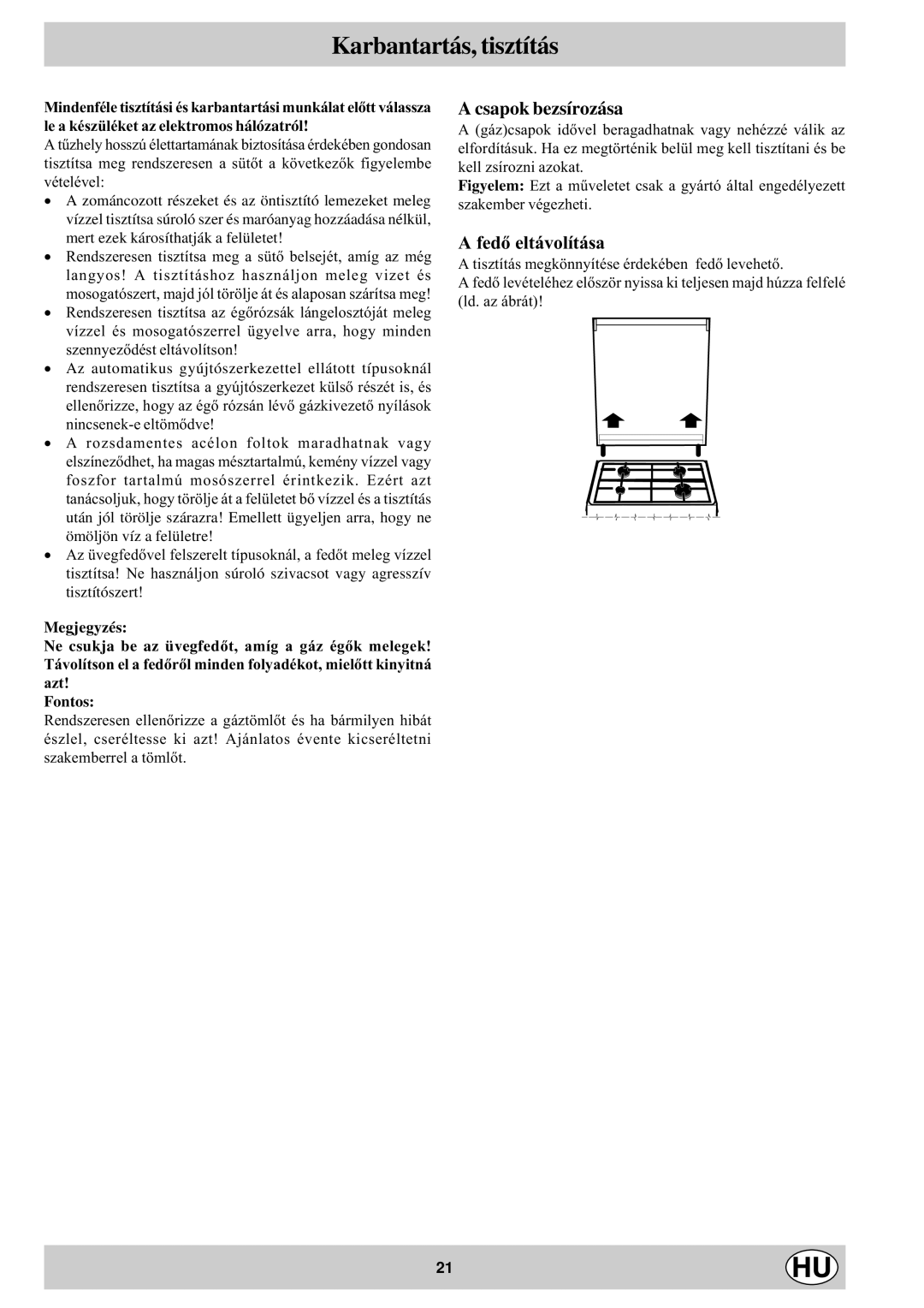 Indesit K1G2S/HU manual Karbantartás, tisztítás, Csapok bezsírozása, Fedõ eltávolítása 