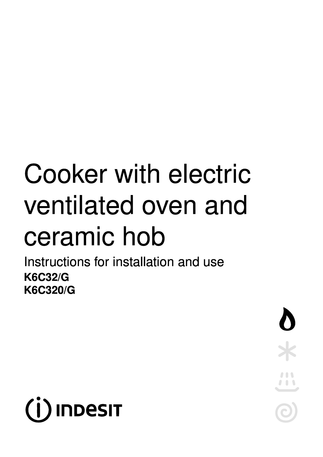 Indesit manual Instructions for installation and use, K6C32/G K6C320/G 