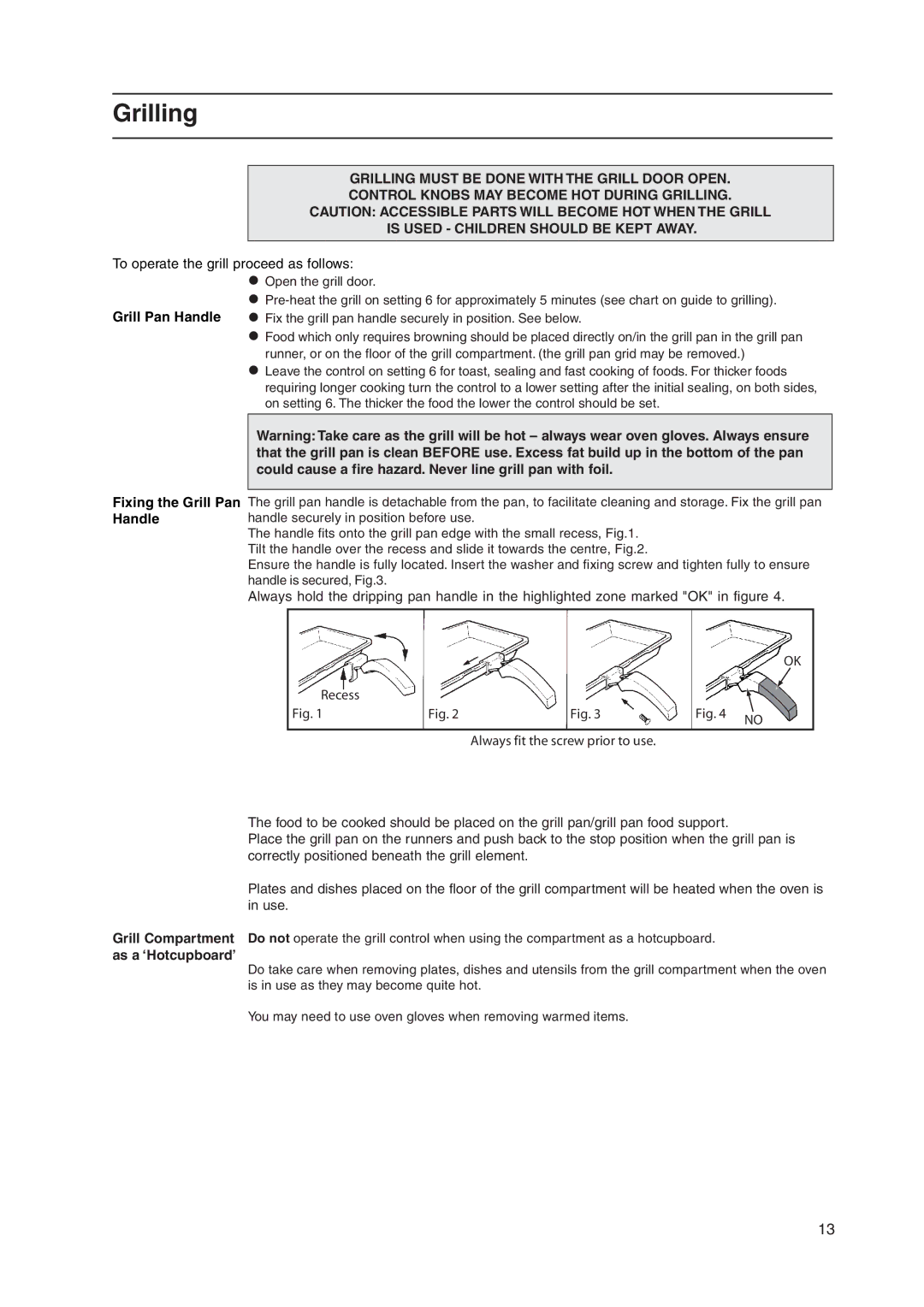 Indesit KD3G11/G manual Grilling, Grill Pan Handle Fixing the Grill Pan Handle 